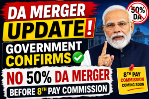 Read more about the article DA Merger Update: Government Confirms No 50% Dearness Allowance Merger Before 8th Pay Commission